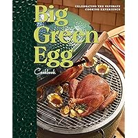 Big Green Egg Cookbook: Celebrating the Ultimate Cooking Experience (Volume 1) Big Green Egg Cookbook: Celebrating the Ultimate Cooking Experience (Volume 1) Hardcover Kindle