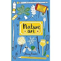 Little Collectors: Nature Art: Make art from nature Little Collectors: Nature Art: Make art from nature Hardcover