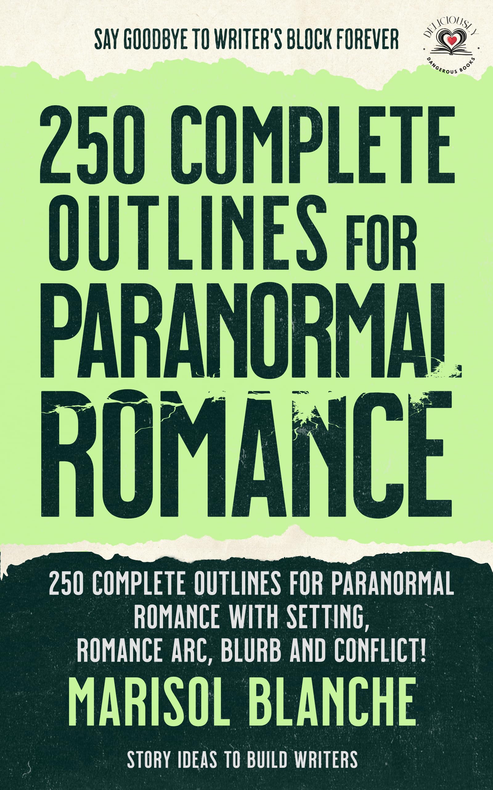250 Complete Outlines for Paranormal Romance Novels: Story Ideas and Detailed Outlines with prompts, settings, blurbs, conflict, character development ... Romance Writer's Outline Handbooks)