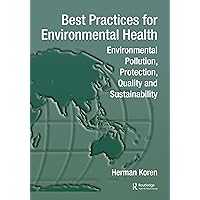 Best Practices for Environmental Health: Environmental Pollution, Protection, Quality and Sustainability (ISSN) Best Practices for Environmental Health: Environmental Pollution, Protection, Quality and Sustainability (ISSN) Kindle Hardcover Paperback