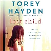 Lost Child: The True Story of a Girl Who Couldn't Ask for Help Lost Child: The True Story of a Girl Who Couldn't Ask for Help Audible Audiobook Paperback Kindle Audio CD