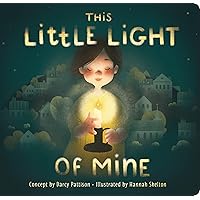 This Little Light of Mine: A Lift the Flap Children's Book This Little Light of Mine: A Lift the Flap Children's Book Hardcover