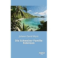Die Schweizer Familie Robinson (German Edition) Die Schweizer Familie Robinson (German Edition) Kindle Hardcover Paperback Pocket Book
