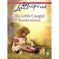 His Little Cowgirl His Little Cowgirl Kindle Paperback Mass Market Paperback