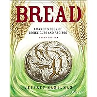 Bread: A Baker's Book of Techniques and Recipes, 3rd Edition