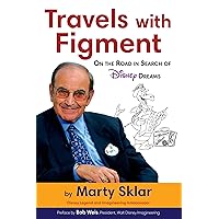 Travels with Figment: On the Road in Search of Disney Dreams (Disney Editions Deluxe) Travels with Figment: On the Road in Search of Disney Dreams (Disney Editions Deluxe) Hardcover Kindle