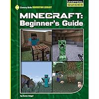 Minecraft Beginner's Guide (21st Century Skills Innovation Library: Unofficial Guides) Minecraft Beginner's Guide (21st Century Skills Innovation Library: Unofficial Guides) Kindle Library Binding Paperback
