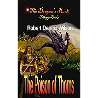 THE POISON OF THORNS: The Dragon's Back #1 THE POISON OF THORNS: The Dragon's Back #1 Kindle Audible Audiobook Paperback