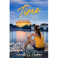 Time Will Tell (The Full Circle Series Book 4) Time Will Tell (The Full Circle Series Book 4) Kindle Audible Audiobook Paperback