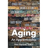 Aging: An Apprenticeship Aging: An Apprenticeship Paperback Kindle