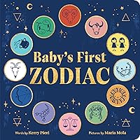 Baby's First Zodiac: Discover the Twelve Star Signs with this Adorable Astrology Book for Kids! Baby's First Zodiac: Discover the Twelve Star Signs with this Adorable Astrology Book for Kids! Board book Kindle