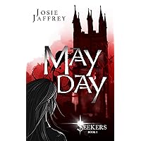 May Day: If the murderer you’re tracking is a vampire, then you want a vampire detective (Seekers Book 1) May Day: If the murderer you’re tracking is a vampire, then you want a vampire detective (Seekers Book 1) Kindle Paperback