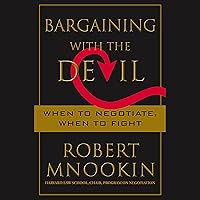 Bargaining with the Devil: When to Negotiate, When to Fight Bargaining with the Devil: When to Negotiate, When to Fight Audible Audiobook Paperback Kindle Hardcover Preloaded Digital Audio Player