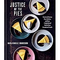 Justice of the Pies: Sweet and Savory Pies, Quiches, and Tarts plus Inspirational Stories from Exceptional People: A Baking Book Justice of the Pies: Sweet and Savory Pies, Quiches, and Tarts plus Inspirational Stories from Exceptional People: A Baking Book Hardcover Kindle Spiral-bound