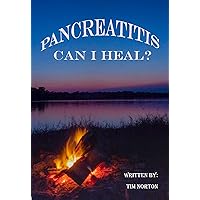 Pancreatitis: Can I heal?