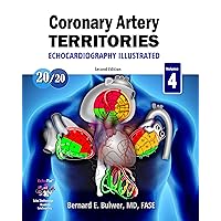 Coronary Artery Territories: Second Edition, 2020 (Echocardiography Illustrated Book 4) Coronary Artery Territories: Second Edition, 2020 (Echocardiography Illustrated Book 4) Kindle Paperback