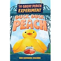 The Great Peach Experiment 4: Duck, Duck, Peach The Great Peach Experiment 4: Duck, Duck, Peach Hardcover Kindle