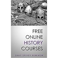 FREE Online History Courses: Website Links Included FREE Online History Courses: Website Links Included Kindle