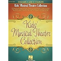 Kids' Musical Theatre Collection: Volumes 1 and 2 Complete Kids' Musical Theatre Collection: Volumes 1 and 2 Complete Paperback Kindle