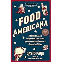 Food Americana: The Remarkable People and Incredible Stories behind America’s Favorite Dishes (Humor, Entertainment, and Pop Culture) Food Americana: The Remarkable People and Incredible Stories behind America’s Favorite Dishes (Humor, Entertainment, and Pop Culture) Paperback Kindle Audible Audiobook Audio CD