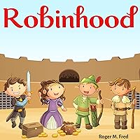 Robinhood : Book for kids: Bedtime Fantasy Stories Children Picture Fairy Tale Ages 4-8 (Bedtime Stories Book for Boy, Girls and Kids 17) Robinhood : Book for kids: Bedtime Fantasy Stories Children Picture Fairy Tale Ages 4-8 (Bedtime Stories Book for Boy, Girls and Kids 17) Kindle