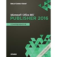 Shelly Cashman Series Microsoft Office 365 & Publisher 2016: Comprehensive, Loose-leaf Version Shelly Cashman Series Microsoft Office 365 & Publisher 2016: Comprehensive, Loose-leaf Version eTextbook Loose Leaf