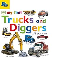 Tabbed Board Books: My First Trucks and Diggers: Let's Get Driving! (My First Tabbed Board Book) Tabbed Board Books: My First Trucks and Diggers: Let's Get Driving! (My First Tabbed Board Book) Board book Hardcover