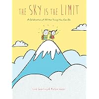 The Sky Is the Limit: A Celebration of All the Things You Can Do (Graduation Book for Kids, Preschool Graduation Gift, Toddler Book) The Sky Is the Limit: A Celebration of All the Things You Can Do (Graduation Book for Kids, Preschool Graduation Gift, Toddler Book) Hardcover Kindle