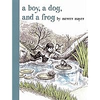 A Boy, a Dog, and a Frog A Boy, a Dog, and a Frog Hardcover Paperback