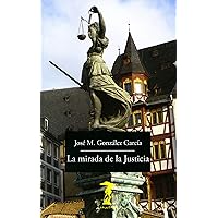 La mirada de la Justicia: Ceguera, venda en los ojos, velo de ignorancia, visión y clarividencia en la estética del derecho (La balsa de la Medusa nº 209) (Spanish Edition) La mirada de la Justicia: Ceguera, venda en los ojos, velo de ignorancia, visión y clarividencia en la estética del derecho (La balsa de la Medusa nº 209) (Spanish Edition) Kindle Paperback