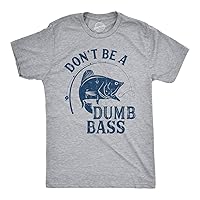 Mens Dont Be A Dumb Bass T Shirt Funny Fishing Tee Gift for Fisherman Graphic