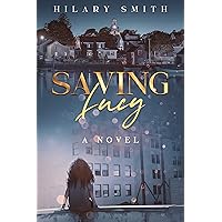 Saving Lucy: A New Adult Novel (Coleman Family Book 1)