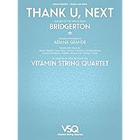 Thank U, Next - Vitamin String Quartet from Bridgerton for String Quartet Thank U, Next - Vitamin String Quartet from Bridgerton for String Quartet Kindle Paperback