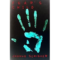 Fear's Child: A Novel Fear's Child: A Novel Kindle Hardcover Paperback