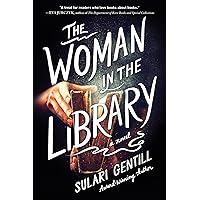 The Woman in the Library: A Novel The Woman in the Library: A Novel Kindle Paperback Audible Audiobook Hardcover Audio CD
