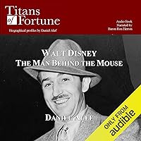 Walt Disney: The Man behind the Mouse Walt Disney: The Man behind the Mouse Kindle Audible Audiobook