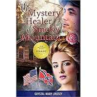 The Mystery Healer of Smoky Mountain: Inspirational Medical Romance The Mystery Healer of Smoky Mountain: Inspirational Medical Romance Kindle Hardcover Paperback