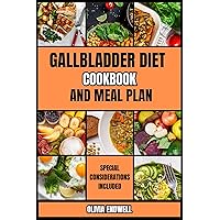 GALLBLADDER DIET COOKBOOK AND MEAL PLAN: The Ultimate Diet Guide for Gallbladder health. Discover Healing and Tasty low-fat Recipes to enhance your Digestive system. GALLBLADDER DIET COOKBOOK AND MEAL PLAN: The Ultimate Diet Guide for Gallbladder health. Discover Healing and Tasty low-fat Recipes to enhance your Digestive system. Kindle Paperback