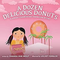 A Dozen Delicious Donuts: A Sweet Cambodian-American Story A Dozen Delicious Donuts: A Sweet Cambodian-American Story Hardcover Audible Audiobook Audio CD