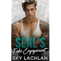 SEAL'S Fake Engagement: An Enemies To Lovers Single Dad Romance SEAL'S Fake Engagement: An Enemies To Lovers Single Dad Romance Kindle Paperback