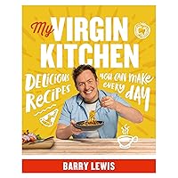 My Virgin Kitchen: Delicious recipes you can make every day My Virgin Kitchen: Delicious recipes you can make every day Kindle Paperback