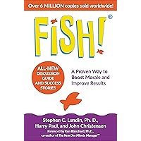 Fish!: A Proven Way to Boost Morale and Improve Results Fish!: A Proven Way to Boost Morale and Improve Results Kindle Audible Audiobook Hardcover Paperback Audio CD