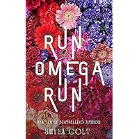 Run Omega Run (Lunar Omegaverse Book 5) Run Omega Run (Lunar Omegaverse Book 5) Kindle
