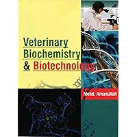 Veterinary Biochemistry & Biotechnology Veterinary Biochemistry & Biotechnology Kindle Paperback