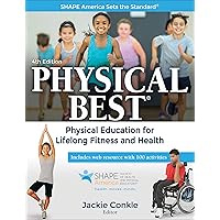 Physical Best: Physical Education for Lifelong Fitness and Health (SHAPE America set the Standard) Physical Best: Physical Education for Lifelong Fitness and Health (SHAPE America set the Standard) eTextbook Paperback Spiral-bound