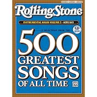 Selections from Rolling Stone Magazine's 500 Greatest Songs of All Time (Instrumental Solos), Vol 2: Alto Sax, Book & CD (Rolling Stone Magazine's 500 Greatest Songs of All Time, Vol 2) Selections from Rolling Stone Magazine's 500 Greatest Songs of All Time (Instrumental Solos), Vol 2: Alto Sax, Book & CD (Rolling Stone Magazine's 500 Greatest Songs of All Time, Vol 2) Paperback Sheet music