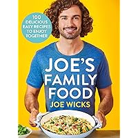 Joe's Family Food: 100 Delicious, Easy Recipes to Enjoy Together Joe's Family Food: 100 Delicious, Easy Recipes to Enjoy Together Kindle Hardcover