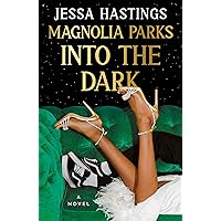 Magnolia Parks: Into the Dark (The Magnolia Parks Universe Book 5) Magnolia Parks: Into the Dark (The Magnolia Parks Universe Book 5) Kindle Audible Audiobook Paperback