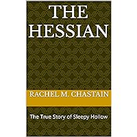 The Hessian: The True Story of Sleepy Hollow