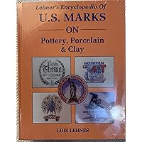 Lehner's Encyclopedia Of US Marks On Pottery, Porcelain Clay Lehner's Encyclopedia Of US Marks On Pottery, Porcelain Clay Hardcover